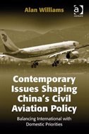 Contemporary Issues Shaping China's Civil Aviation Policy: Balancing International with Domestic Priorities