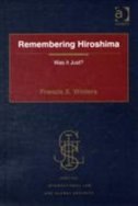 Remembering Hiroshima: Was It Just?