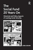 The Social Fund 20 Years On: Historical And Policy Aspects Of Loaning Social Security