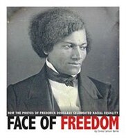 Face of Freedom: How the Photos of Frederick Douglass Celebrated Racial Equality