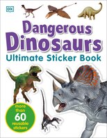 Ultimate Sticker Book: Dangerous Dinosaurs: More Than 60 Reusable Full-color Stickers