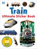 Ultimate Sticker Book: Train: More Than 60 Reusable Full-color Stickers