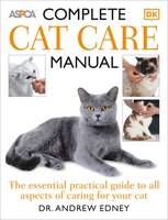 ASPCA Complete Cat Care Manual