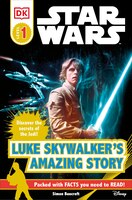 Dk Readers L1: Star Wars: Luke Skywalker's Amazing Story