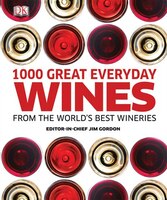 1000 Great Everyday Wines: From the World's Best Wineries