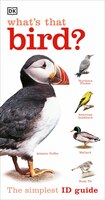 What's That Bird?: A Beginner's Guide