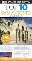 Top 10 San Antonio and Austin (Eyewitness Top 10 Travel Guide)