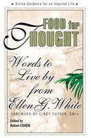 Food for Thought: Words to Live By from Ellen G. White