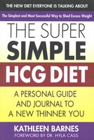 The Super Simple HCG Diet: A Personal Guide and Journal to a New Thinner You