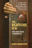 The Righteous Few: Two Who Made A Difference