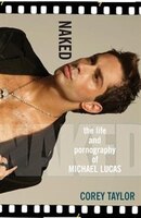 Naked: The Life And Pornography Of Michael Lucas