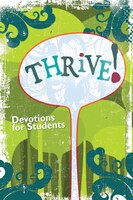Thrive!: Devotions for Students