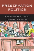 Preservation Politics: Keeping Historic Districts Vital