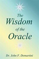The Wisdom of the Oracle: Inspiring Messages of the Soul