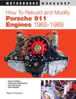 How To Rebuild And Modify Porsche 911 Engines 1965-1989