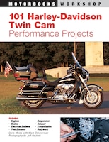 101 Harley-Davidson Twin Cam Performance Projects