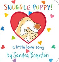 Snuggle Puppy!: a little love song