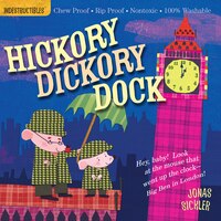 Indestructibles: Hickory Dickory Dock: Chew Proof * Rip Proof * Nontoxic * 100% Washable (book For Babies, Newborn Books, Safe To