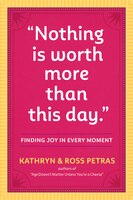 "Nothing Is Worth More Than This Day.": Finding Joy in Every Moment