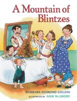 A Mountain Of Blintzes: A Story for Shavuot