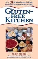 The Gluten-free Kitchen: Over 135 Delicious Recipes For People With Gluten Intolerance Or Wheat Allergy: A Cookbook