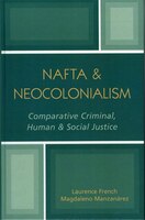 NAFTA & Neocolonialism: Comparative Criminal, Human, & Social Justice
