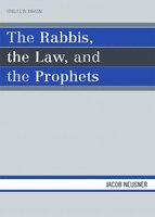 The Rabbis, the Law, and the Prophets