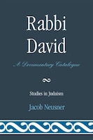 Rabbi David: A Documentary Catalogue