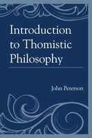 Introduction To Thomistic Philosophy