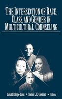 The Intersection Of Race, Class, And Gender In Multicultural Counseling