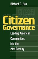 Citizen Governance: Leading American Communities Into The 21st Century