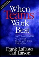 When Teams Work Best: 6,000 Team Members and Leaders Tell What It Takes to Succeed
