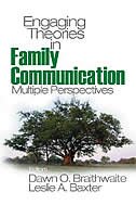 Engaging Theories In Family Communication: Multiple Perspectives