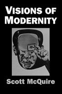 Visions Of Modernity: Representation, Memory, Time And Space In The Age Of The Camera
