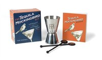 The Tequila Mockingbird Kit: Cocktails With A Literary Twist
