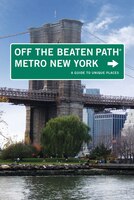 Metro New York Off the Beaten Path: A Guide to Unique Places