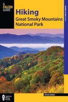Hiking Great Smoky Mountains National Park (Regional Hiking Series)