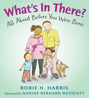 What's in There?: A Book about Before You Were Born