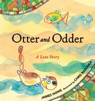 Otter And Odder: A Love Story