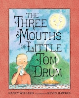 The Three Mouths Of Little Tom Drum