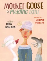 Mother Goose Of Pudding Lane