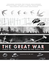 The Great War: Stories Inspired By Items From The First World War