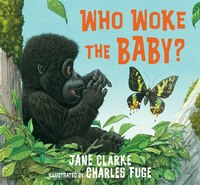 Who Woke The Baby?
