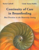 Continuity Of Care In Breastfeeding: Best Practices in the Maternity Setting