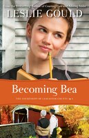 Becoming Bea (The Courtships of Lancaster County) (Volume 4)