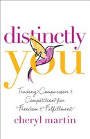Distinctly You: Trading Comparison and Competition for Freedom and Fulfillment