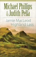 Jamie MacLeod: Highland Lass (The Highland Collection)