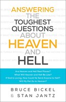 ANSWERING THE TOUGHEST QUESTIONS ABOUT HEAVEN AND HELL