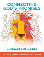 CONNECTING GOD'S PROMISES DOT-TO-DOT: Extreme Puzzle Challenges, Plus Devotions