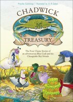 A Chadwick Treasury: The Four Classic Stories Of An Adventurous Blue Crab And His Chesapeake Bay Friends